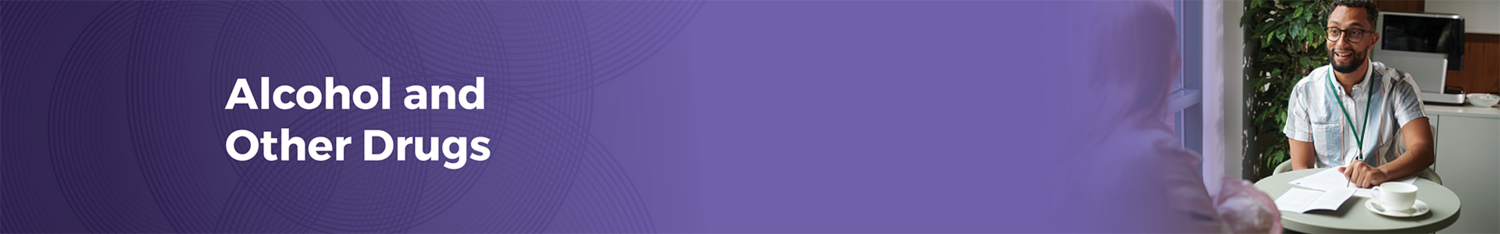 Alcohol and Other Drugs